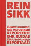 Kümme juhtumit, mis vapustasid reporterit ehk kuidas kirjutada head reportaaži book cover