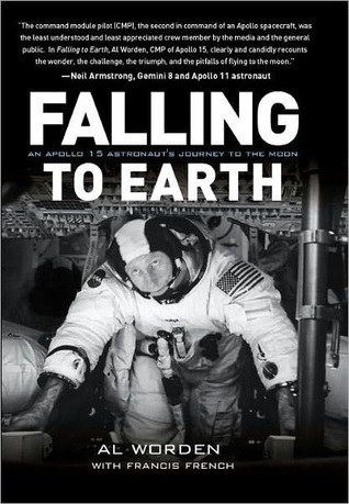 Falling to Earth: An Apollo 15 Astronaut's Journey to the Moon