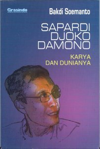Sapardi Djoko Damono, Karya dan Dunianya book cover