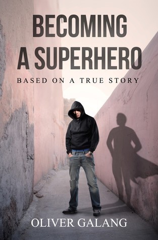 Becoming a Superhero: Based on a True Story cover