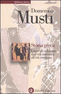 Storia greca. Linee di sviluppo dall'età micenea all'età romana