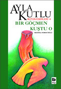 Bir Göçmen Kuştu O book cover 1