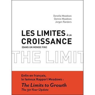 Les Limites à la croissance (dans un monde fini). Le Rapport Meadows, 30 ans Après