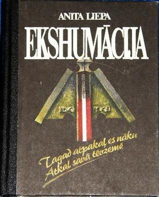 Ekshumācija: Dokumentāls Romāns