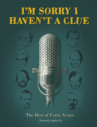 I'm Sorry I Haven't a Clue: The Best of Forty Years