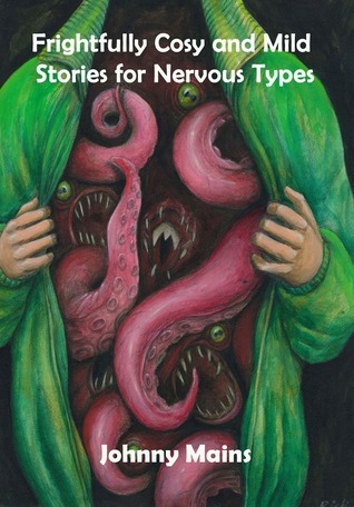 Frightfully Cosy and Mild Stories for Nervous Types book cover