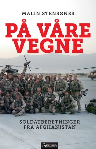 På våre vegne: Soldatberetninger fra Afghanistan