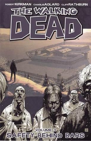 The Walking Dead, Vol. 3: Safety Behind Bars