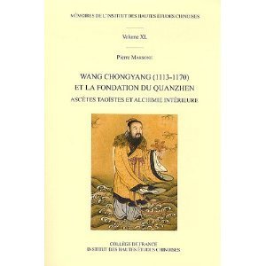 Wang Chongyang 1113 1170 et la fondation du Quanzhen Ascètes by Pierre ...