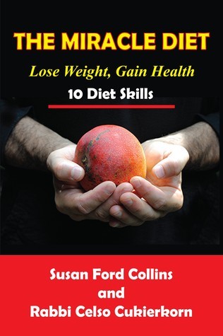 The Miracle Diet: Lose Weight, Gain Health... 10 Diet Skills by Susan ...