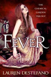 Fever (The Chemical Garden, #2)