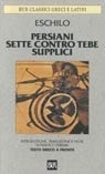 Persiani / Sette contro Tebe / Supplici