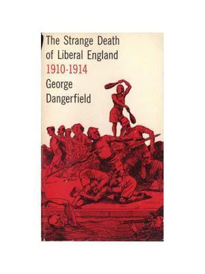 The Strange Death of Liberal England