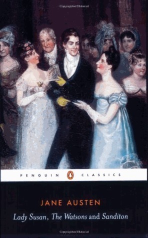 Lady Susan, the Watsons, Sanditon