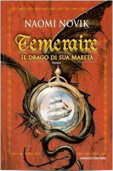 Il Drago di Sua Maestà (Temeraire, #1)