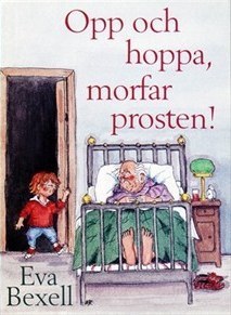 Opp och hoppa morfar prosten!