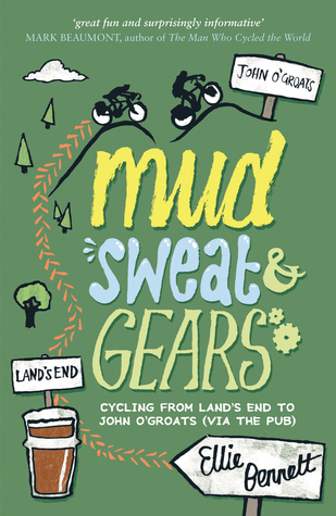 Mud, Sweat & Gears: Cycling From Land's End to John O'Groats