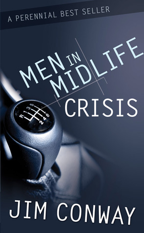 Men in Midlife Crisis by Jim Conway | Goodreads