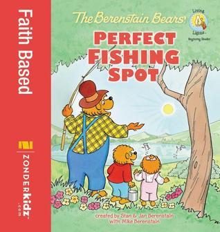 The Berenstain Bears' Perfect Fishing Spot book cover