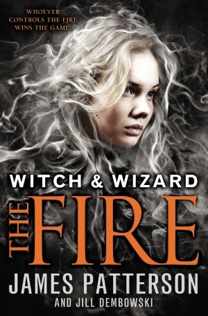 The Fire   (Witch & Wizard, #3)
