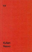 Naivci by Ivan Kušan | Goodreads