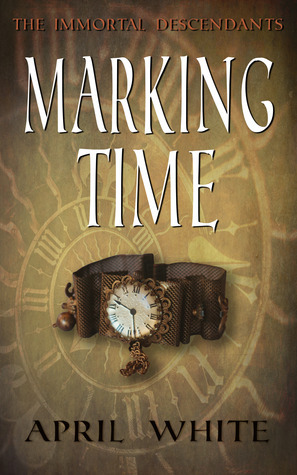 Marking Time (The Immortal Descendants, #1)