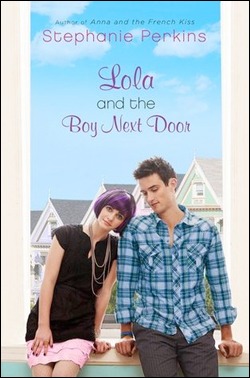 Lola and the Boy Next Door (Anna and the French Kiss, #2)