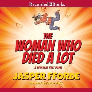 The Woman Who Died a Lot (Thursday Next, #7)