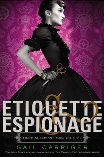 Etiquette & Espionage (Finishing School, #1)