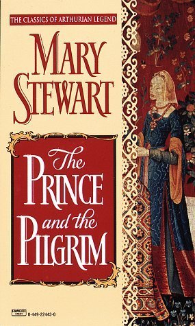 The Prince and the Pilgrim (Arthurian Saga, #5)