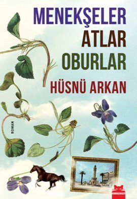 Menekşeler Atlar Oburlar book cover