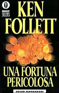 Una fortuna pericolosa by Ken Follett Goodreads
