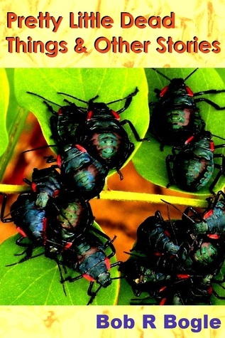 Pretty Little Dead Things & Other Stories