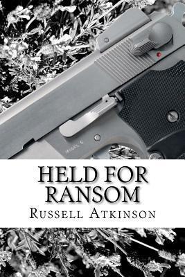 Held for Ransom (Cliff Knowles Mysteries) by Russell Atkinson | Goodreads