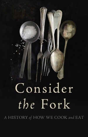 Consider the Fork: How Technology Transforms the Way We Cook and Eat