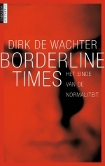 Borderline times : het einde van de normaliteit