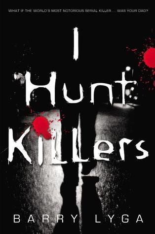 I Hunt Killers (I Hunt Killers, #1)
