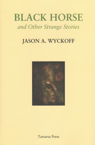 Black Horse and Other Strange Stories