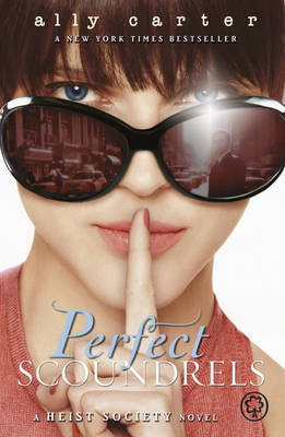 Perfect Scoundrels (Heist Society, #3)