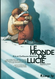 Le monde de Lucie - Deuxième volume - [Rester en vie ...]