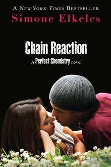 Chain Reaction (Perfect Chemistry, #3)