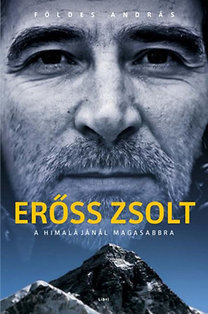 Erőss Zsolt - A Himalájánál magasabbra