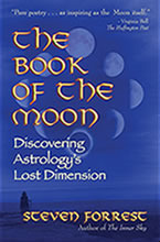 The Book of the Moon: Discovering Astrology's Lost Dimension