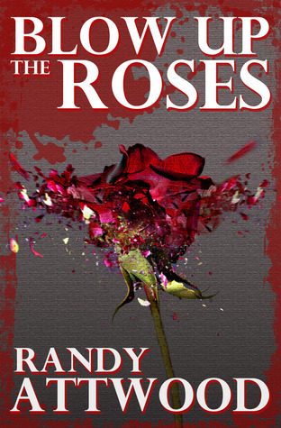 Blow Up the Roses book cover
