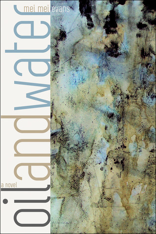 Oil and Water: A Novel