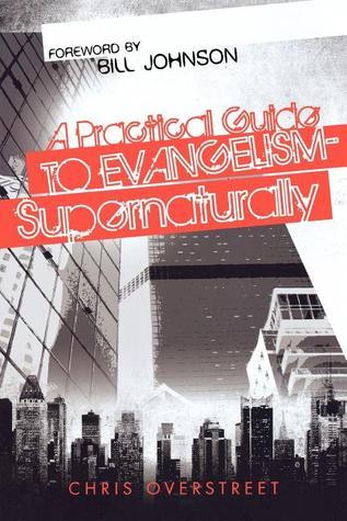A Practical Guide to Evangelism Supernaturally book cover