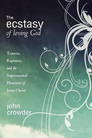The Ecstasy of Loving God
