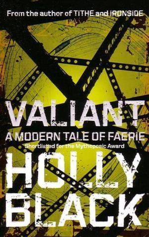 Valiant (Modern Faerie Tales, #2)