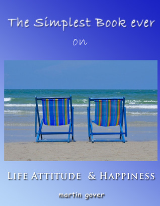 Cover of The Simplest Book Ever on Life Attitude and Happiness