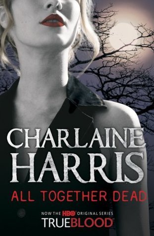 All Together Dead (Sookie Stackhouse, #7)